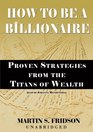 How to Be a Billionare