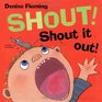 Shout Shout It Out