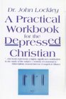 Practical Workbook for the Depressed Christian