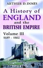 A History of England and the British Empire Volume 3 1689  1802