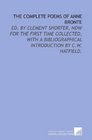 The complete poems of Anne Bronte ed by Clement Shorter now for the first time collected with a bibliographical introduction by CW Hatfield