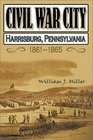 Civil War City Harrisburg Pennsylvania 18611865