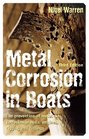 Metal Corrosion in Boats The Prevention of Metal Corrosion in Hulls Engines Rigging and Fittings