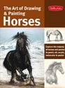 Art of Drawing  Painting Horses Capture the majesty of horses and ponies in pencil oil acrylic watercolor  pastel