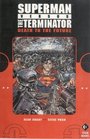 Superman Vs Terminator Death to the Future