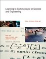 Learning to Communicate in Science and Engineering Case Studies from MIT