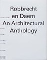 Robbrecht en Daem An Architectural Anthology