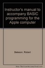 Instructor's manual to accompany BASIC programming for the Apple computer