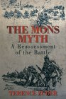 The Mons Myth A Reassessment of the Battle