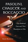 Pasolini Chaucer And Boccaccio Two Medieval Texts And Their Translation to Film