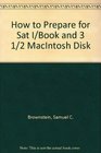 How to Prepare for Sat I/Book and 3 1/2 MacIntosh Disk