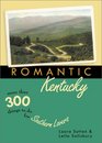 Romantic Kentucky More Than 300 Things to Do for Southern Lovers