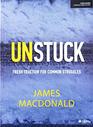 Unstuck  Bible Study Book Fresh Traction for Common Struggles