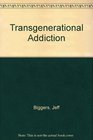 Transgenerational Addiction