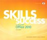 Skills for Success with Microsoft Office 2010 Volume 1
