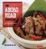 The Adobo Road Cookbook A Filipino Food Journey