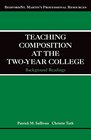 Teaching Composition at the TwoYear College Background Readings