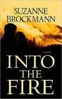 Into the Fire (Troubleshooters, Bk 13) (Large Print)