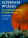 Alternate Worlds The Illustrated History of Science Fiction