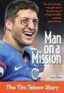 Man on a Mission: The Tim Tebow Story (ZonderKidz Biography)