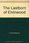 The lastborn of Elvinwood