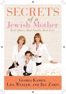 Secrets of a Jewish Mother Real Advice Real Family Real Love