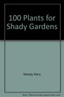 100 Plants for Shady Gardens
