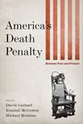 America's Death Penalty Between Past and Present