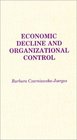 Economic Decline and Organizational Control