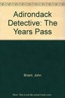 Adirondack Detective The Years Pass