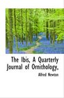 The Ibis A Quarterly Journal of Ornithology