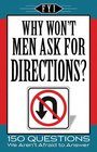 Why Won't Men Ask for Directions