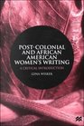 PostColonial and African American Women's Writing A Critical Introduction