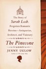 The Pinecone The Story of Sarah Losh Forgotten Romantic HeroineAntiquarian Architect and Visionary