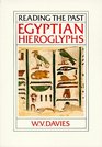 Egyptian Hieroglyphs (Reading the Past, Vol. 6)