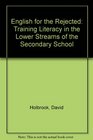 English for the Rejected Training Literacy in the Lower Streams of the Secondary School