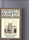 Apprentice in Budapest Memories of a World That Is No More