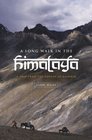 A Long Walk in the Himalaya A Trek from the Ganges to Kashmir