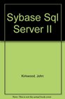 Sybase SQL Server II An Administrator's Guide
