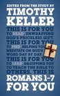 Romans 1 - 7 for You: Edited from the Study by Timothy Keller (God\'s Word for You)
