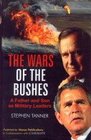 The Wars of the Bushes A Father and Son as Military Leaders