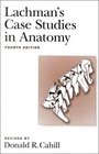 Lachman's Case Studies in Anatomy