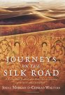 Journeys on the Silk Road: A Desert Explorer, Buddha's Secret Library, and the Unearthing of the World's Oldest Printed Book