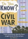 Do You Know the Civil War A brainstretching quiz about the historic struggle between the blue and gray