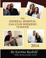 The General Hospital Fan Club Weekend Yearbook  2014