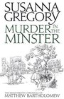 Murder in the Minster (Matthew Bartholomew Chronicle, Bk 17)