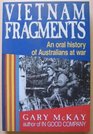Vietnam Fragments Oral History of Australians at War