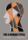 The 5 Human Types Vol1 The Enjoyer How to Read People Using The Science of Human Analysis
