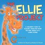 The Ellie Project A Children's Guide to Building Character from the final words of a Loving Father