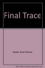 Final Trace